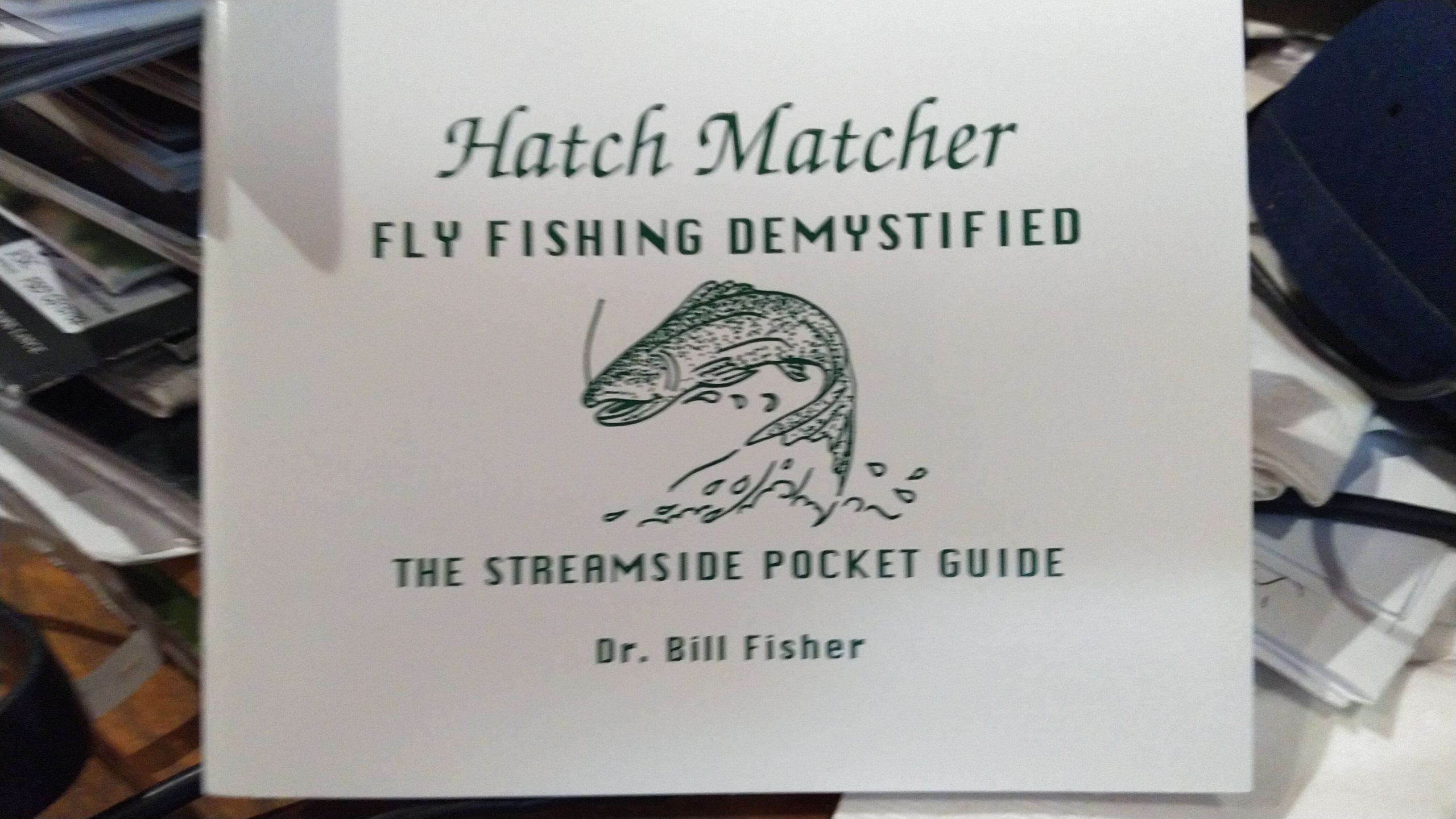 Hatch Matcher-Fly Fishing Demystefied-Streamside Pocket Guide